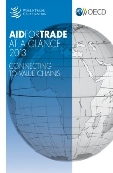 Aid for Trade at a Glance 2013 : Connecting to Value Chains.