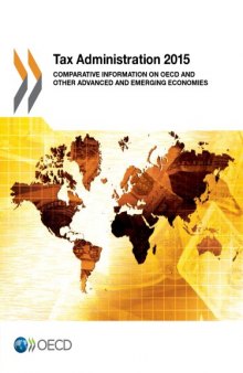 Tax administration 2015 : comparative information on OECD and other advanced and emerging economies.