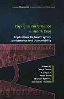 Paying for performance in healthcare : implications for health system performance and accountability