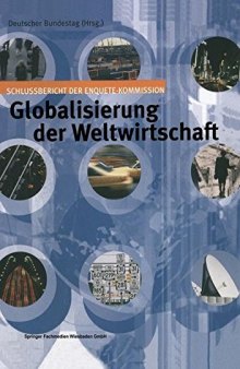 Schlussbericht der Enquete-Kommission Globalisierung der Weltwirtschaft – Herausforderungen und Antworten