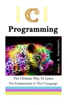 C Programming :: The Ultimate Way to Learn The Fundamentals of The C Language.