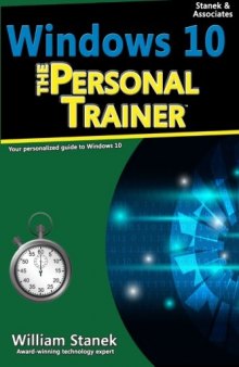 Windows 10: The Personal Trainer: Your personalized guide to Windows 10