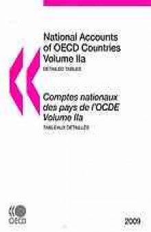 National accounts of OECD countries 1996-2007 = Comptes nationaux des pays de l’OCDE 1996-2007.