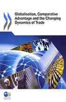 Globalisation, comparative advantage and the changing dynamics of trade