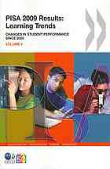 PISA 2009 results : learning trends. Changes in student performance since 2000.