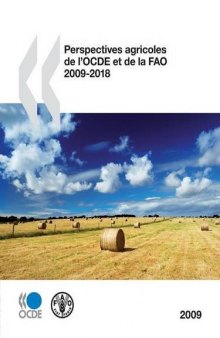 Perspectives agricoles de l’OCDE et de la FAO 2009.