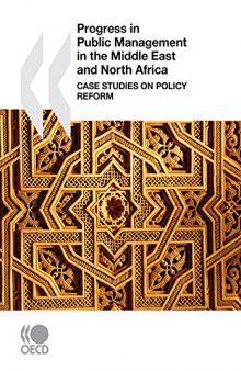 Progress in public administration in the Middle East and North Africa : case studies on policy reform