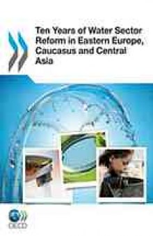 Ten years of water sector reform in Eastern Europe, Caucasus and Central Asia