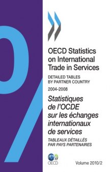 Oecd Statistics on International Trade in Services. Detailed tables by partner Country 2004-2008.