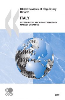 Italy 2009: Better Regulation to Strengthen Market Dynamics.