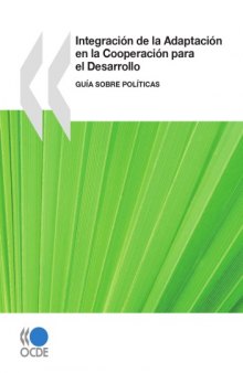 Integración de la adaptación en la cooperación para el desarrollo : guía sobre políticas