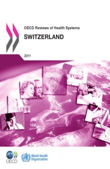 OECD reviews of health systems : Switzerland : 2011