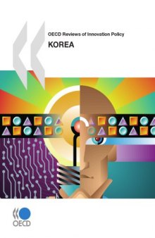 OECD Reviews of Innovation Policy Korea 2009.