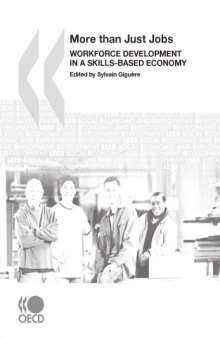 More Than Just Jobs : Workforce Development in a Skills-Based Economy.