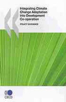 Integrating climate change adaptation into development co-operation : policy guidance.
