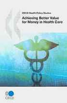 Achieving better value for money in health care