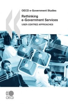 Rethinking e-Government Services : User-Centred Approaches.