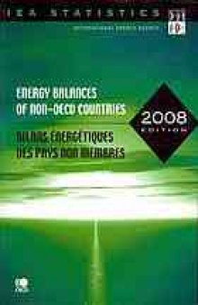 Energy Balances of Non-OECD Countries : 2005/2006: 2008 Edition-Bilans Énergťiques des Pays Non-Membres de l’Ocde: 2005/2006: Edition 2008.