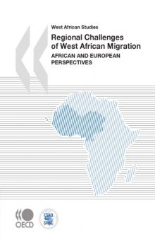Regional Challenges of West African Migration : African and European Perspectives.