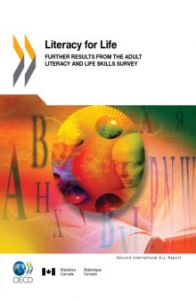 Literacy for life : further results from the adult literacy and life skills survey