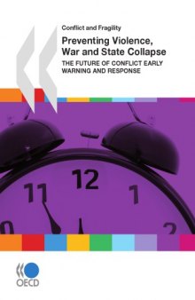 Preventing violence, war and state collapse : the future of conflict early warning and response
