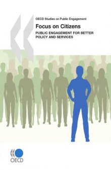 Focus on citizens : public engagement for better policy and se rvices.
