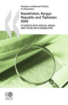 Reviews of National Policies for Education: Kazakhstan, Kyrgyz Republic and Tajikistan 2009 : Students with Special Needs and those with Disabilities