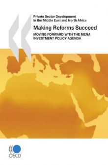Making Reforms Succeed: Moving Forward with the MENA Investment Policy Agenda