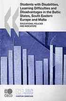 Students with Disabilities, Learning Difficulties and Disadvantages in the Baltic States, South Eastern Europe and Malta : Educational Policies and Indicators.