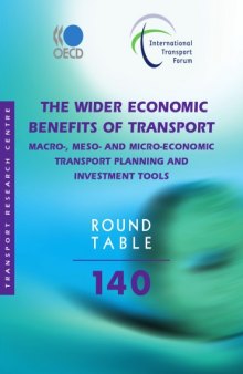 The wider economic benefits of transport : macro-, meso- and micro-economic transport planning and investment tools ; round table 140