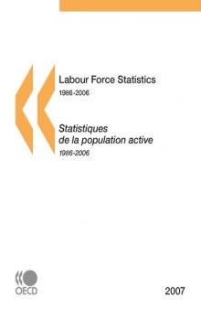 Labour force statistics, 1986-2006 = Statistiques de la population active 1986-2006