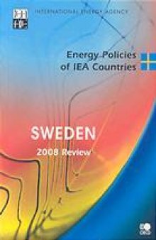 Energy policies of IEA countries : Sweden 2008 review