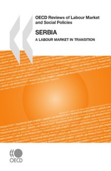 Oecd Reviews of Labour Market and Social Policies Review of Labour Market Policy in Serbia.