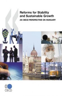 Reforms for stability and sustainable growth : an OECD perspective on Hungary.