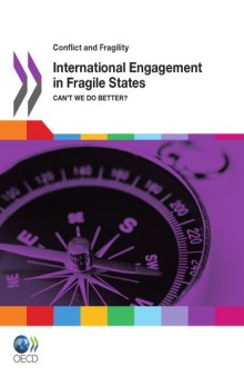 Conflict and Fragility International Engagement in Fragile States : Can’t We Do Better?.