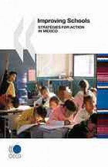 Improving schools : strageies for action in Mexico.