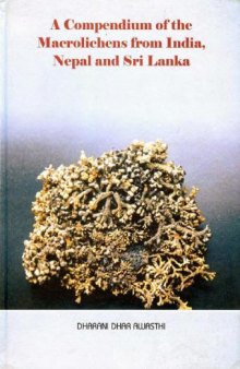 A Compendium of the Macrolichens from India, Nepal and Sri Lanka
