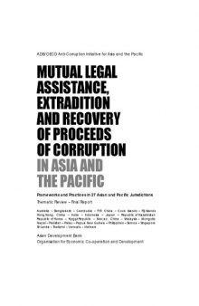 Mutual Legal Assistance, Extradition and Recovery of Proceeds of Corruption in Asia and the Pacific: Frameworks and Practices in 27 Asian and Pacific Jurisdictions - Final Report