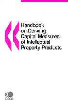 Handbook on deriving capital measures of intellectual property products.