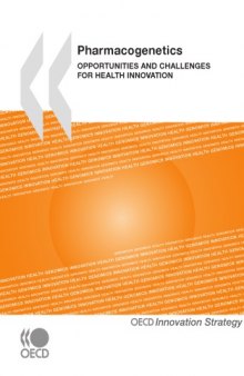 Pharmacogenetics : Opportunities and Challenges for Health Innovation.