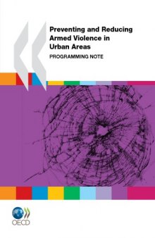 Conflict and Fragility Preventing and Reducing Armed Violence in Urban Areas : Programming Note.