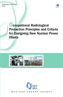 Occupational Radiological Protection Principles and Criteria for Designing New Nuclear Power Plants