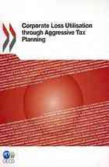 Corporate loss utilisation through aggressive tax planning