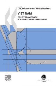 Vietnam 2009 : Policy Framework for Investment Assessment.