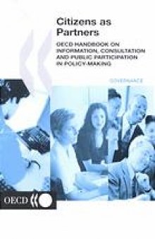 Citizens as partners : OECD handbook on information, consultation and public participation in policy-making