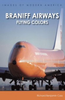 Braniff Airways Flying Colors (Images of Modern America)