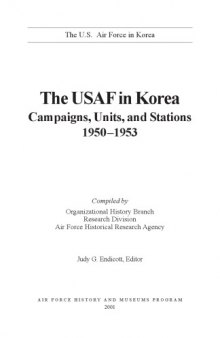 The USAF in Korea. Campaigns, Units, and Stations. 1950–1953
