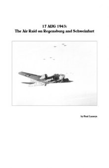 The Air Raid on Regensburg and Schweinfurt  17 August 1943