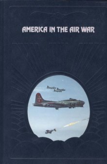 America in the Air War (Epic of Flight)  FULL BOOK!