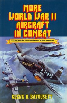 More World War II Aircraft in Combat